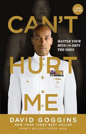 Can’t Hurt Me: Master Your Mind and Defy the Odds (Clean Edition)