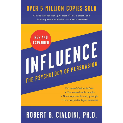 Influence: The Psychology of Persuasion, New and Expanded